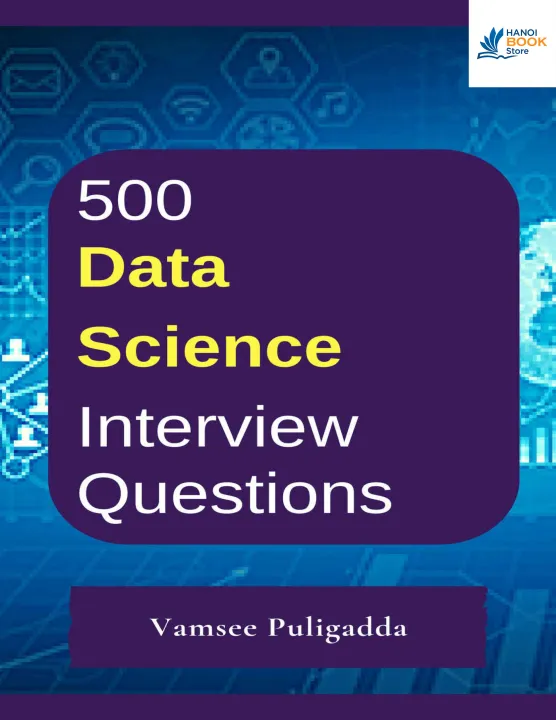 Sách 500 Data Science Interview Questions and Answers