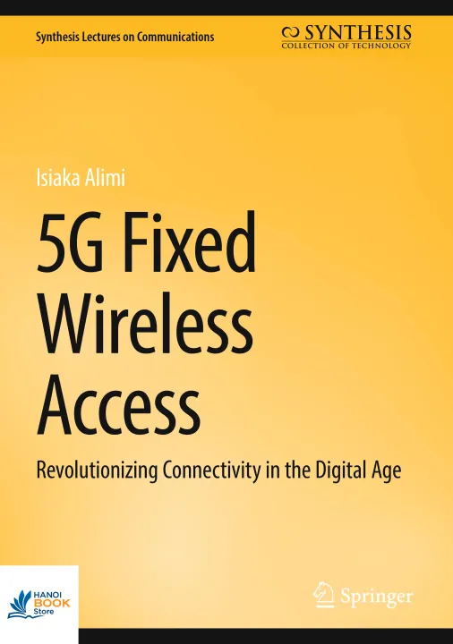 Sách 5G Fixed Wireless Access Revolutionizing Connectivity in the Digital Age