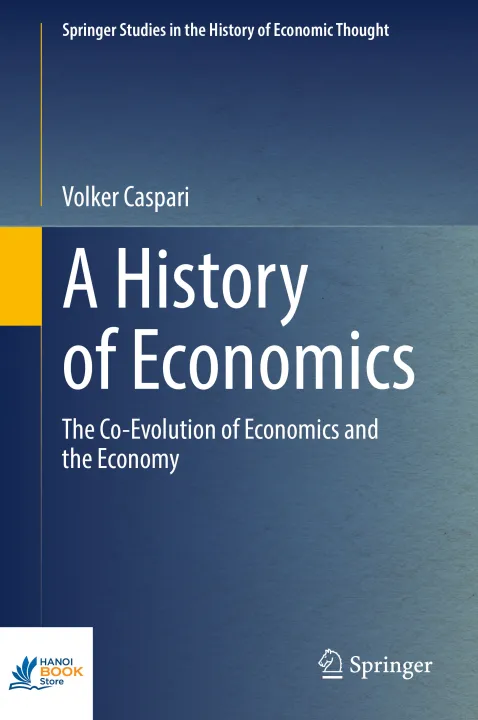 Sách A History of Economics The Co-Evolution of Economics and the Economy