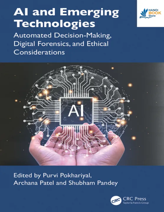 Sách AI and Emerging Technologies Automated Decision-Making, Digital Forensics, and Ethical Considerations