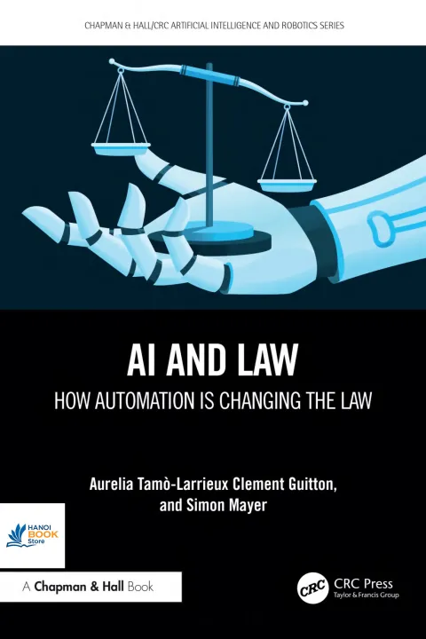 Sách AI and Law How Automation Is Changing the Law Sách AI and Law How Automation Is Changing the Law