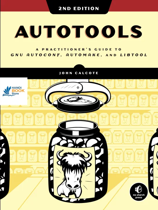 Sách Autotools A Practitioners Guide to GNU Autoconf, Automake, and Libtool
