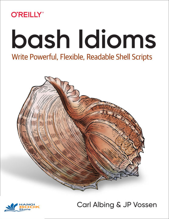 Sách Bash Idioms Write Powerful, Flexible, Readable Shell Scripts