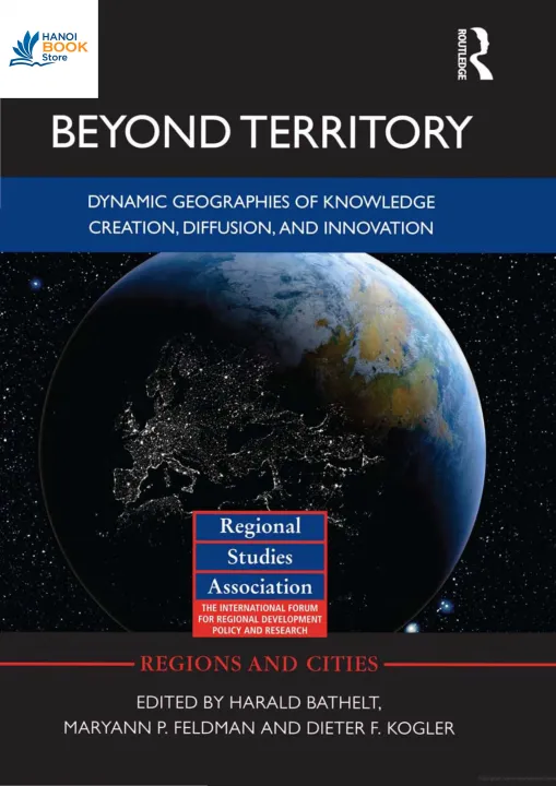 Sách Beyond Territory Dynamic Geographies of Knowledge Creation, Diffusion and Innovation