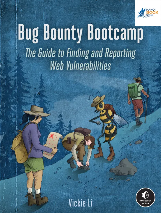 Sách Bug Bounty Bootcamp The Guide to Finding and Reporting Web Vulnerabilities