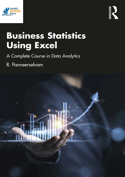 Sách Business Statistics Using Excel A Complete Course in Data Analytics