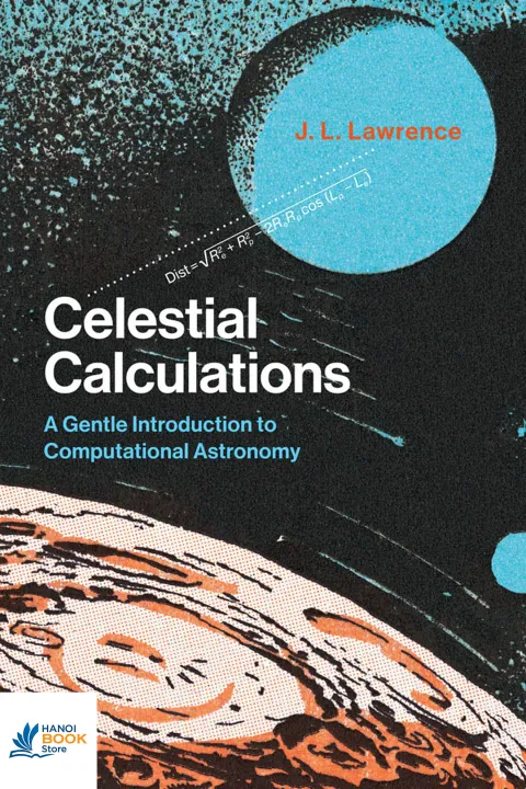 Sách Celestial Calculations A Gentle Introduction to Computational Astronomy