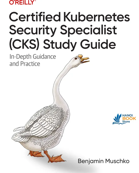 Sách Certified Kubernetes Security Specialist (CKS) Study Guide In-Depth Guidance and Practice