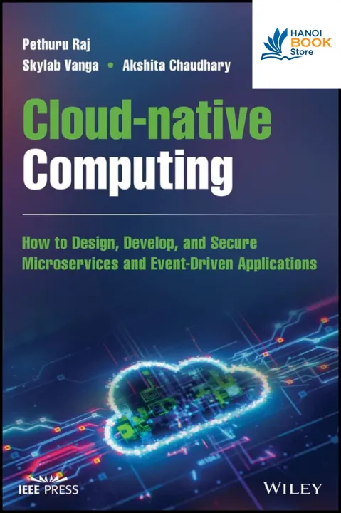 Sách Cloud-native Computing How to Design, Develop, and Secure Microservices and Event-Driven Applications