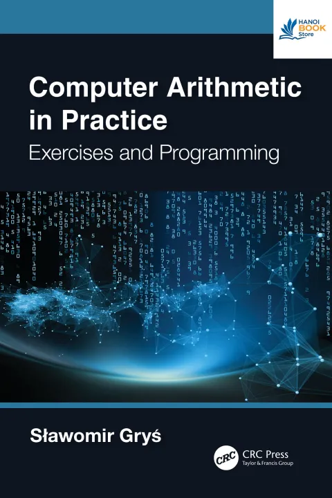Sách Computer Arithmetic in Practice. Exercises and Programming