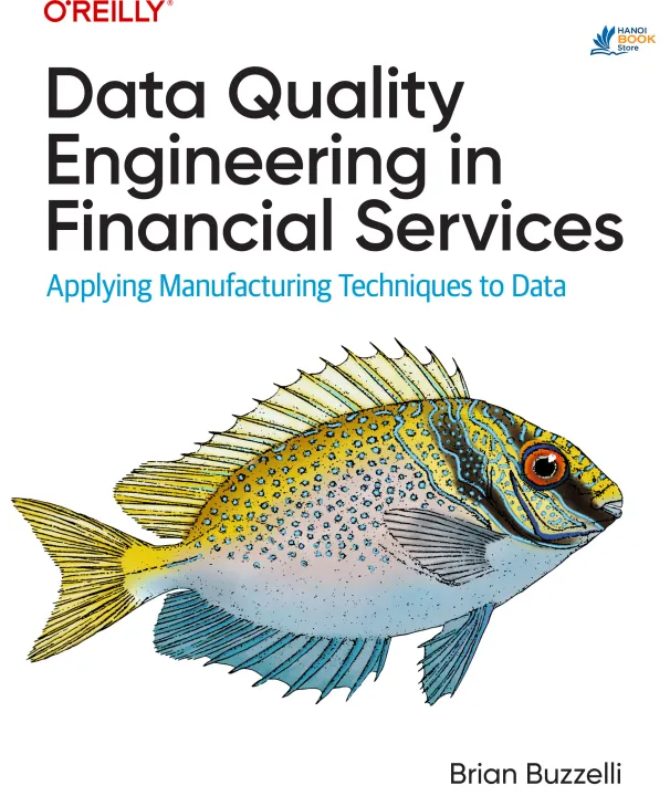 Sách Data Quality Engineering in Financial Services Applying Manufacturing Techniques to Data