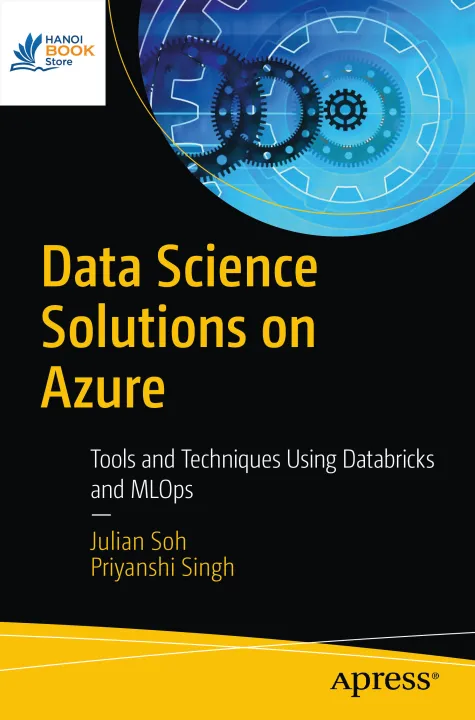 Sách Data Science Solutions on Azure Tools and Techniques Using Databricks and MLOps