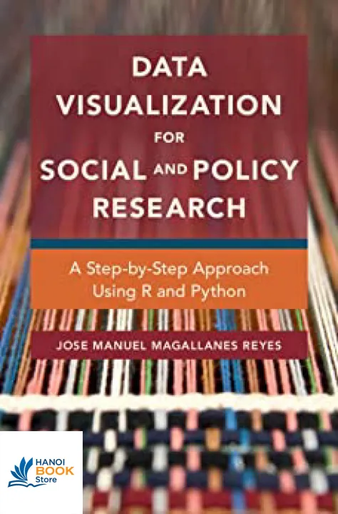 Sách Data Visualization for Social and Policy Research A Step-by-Step Approach Using R and Python