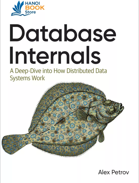 sách Database Internals: A deep-dive into how distributed data systems work