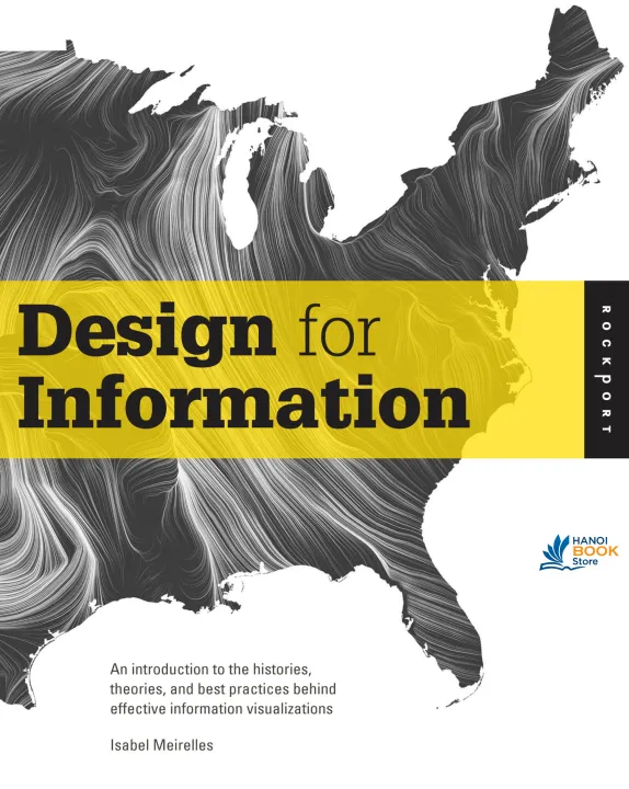 Sách Design for Information An Introduction to the Histories, Theories, and Best Practices Behind Effective (Sách Màu)