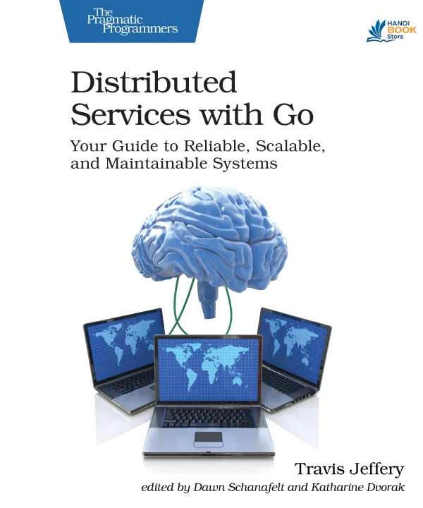 Sách Distributed Services with Go Your Guide to Reliable, Scalable, and Maintainable Systems