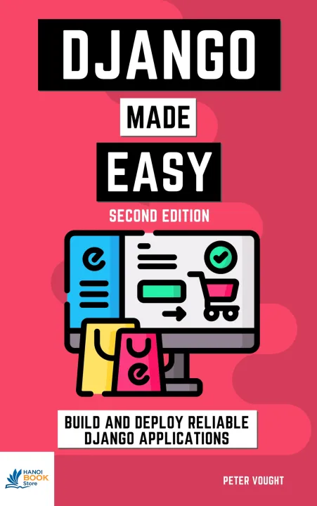Sách Django made easy Build and deploy reliable Django applications