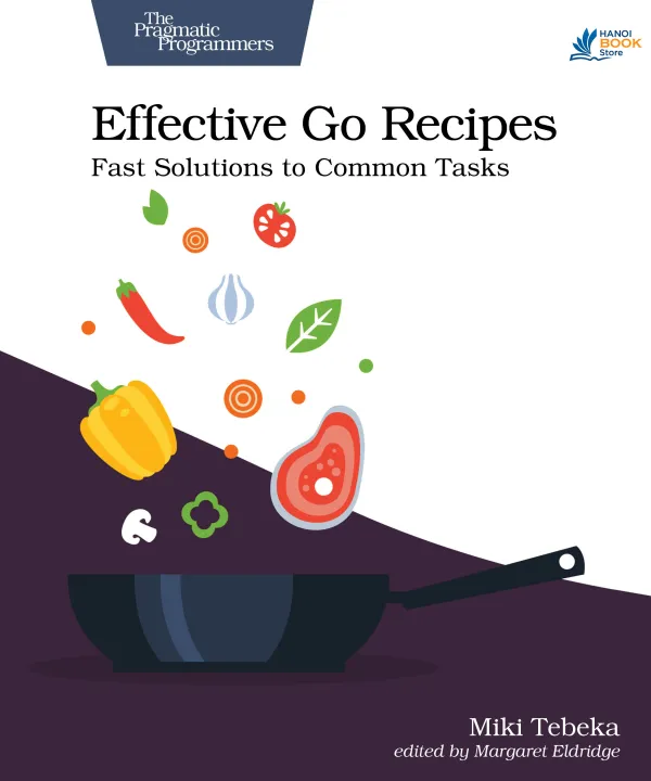 Sách Effective Go Recipes Fast Solutions to Common Tasks