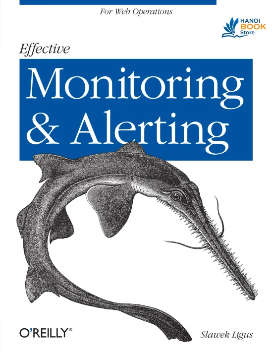Sách Effective Monitoring and Alerting