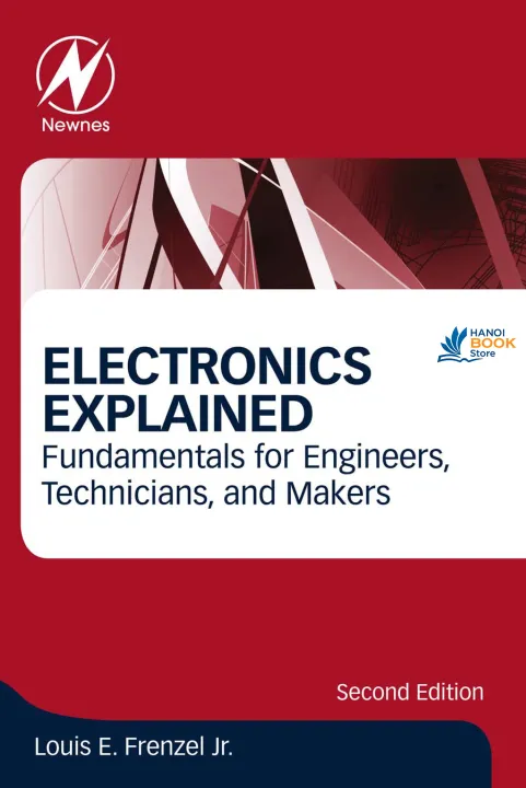 Sách Electronics Explained Fundamentals for Engineers, Technicians, and Makers