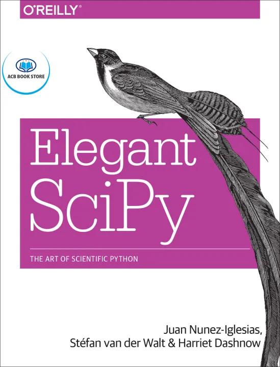 Sach Elegant Scipy The Art of Scientific Python - ACB Bookstore