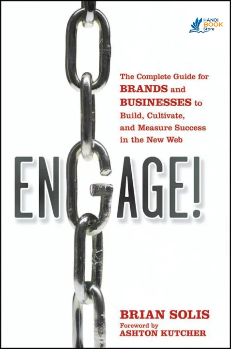 Sách Engage The Complete Guide for Brands and Businesses to Build, Cultivate, and Measure Success in the New Web