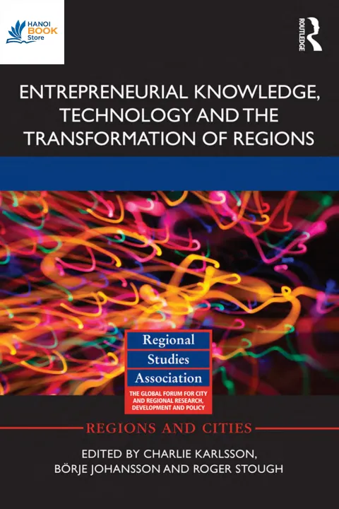 Sách Entrepreneurial Knowledge, Technology and the Transformation of Regions