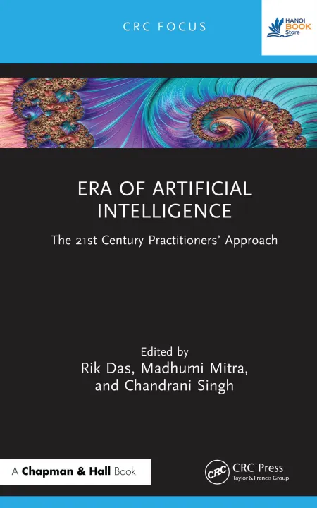 Sách Era of Artificial Intelligence The 21st Century Practitioners Approach
