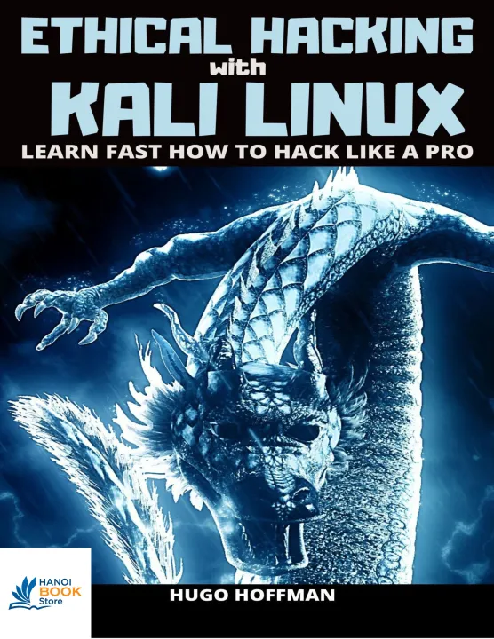 Sách Ethical Hacking With Kali Linux Learn Fast How To Hack Like A Pro