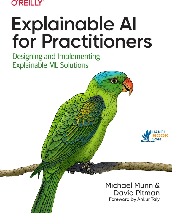 Sách Explainable AI for Practitioners Designing and Implementing Explainable ML Solutions
