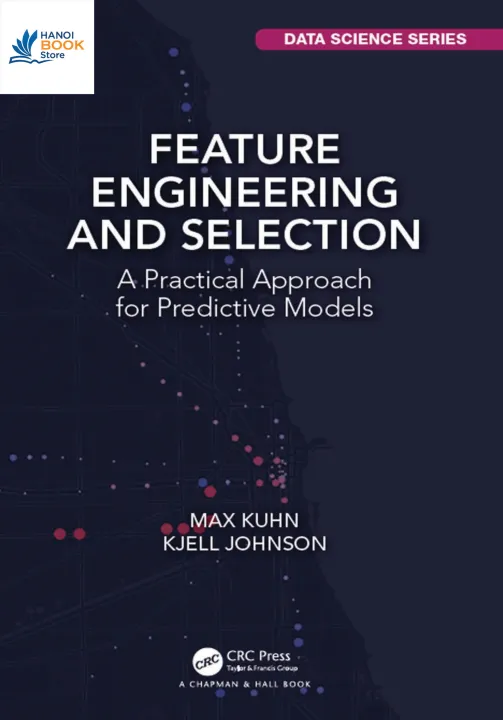 Sách Feature Engineering and Selection A Practical Approach for Predictive Models