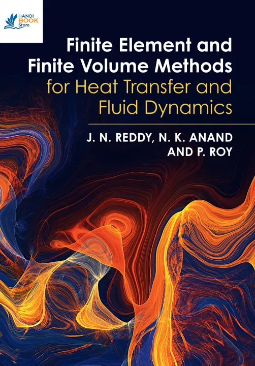 Sách Finite Element and Finite Volume Methods for Heat Transfer and Fluid Dynamics