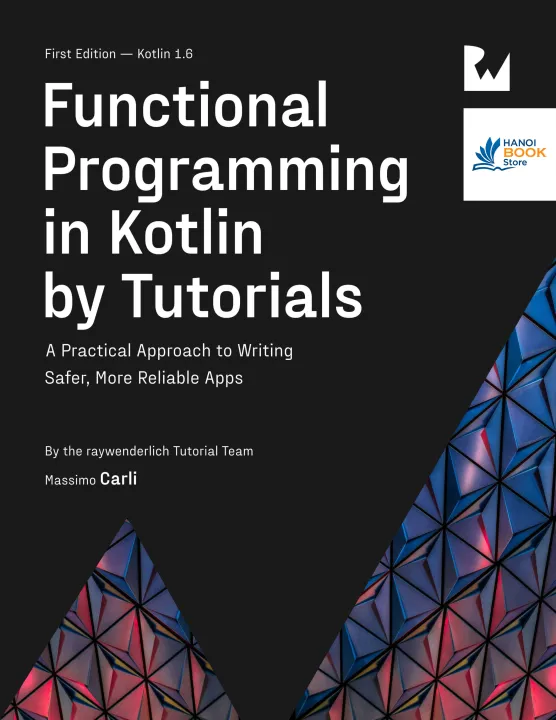 Sách Functional Programming in Kotlin by Tutorials A Practical Approach to Writing Safer, More Reliable Apps