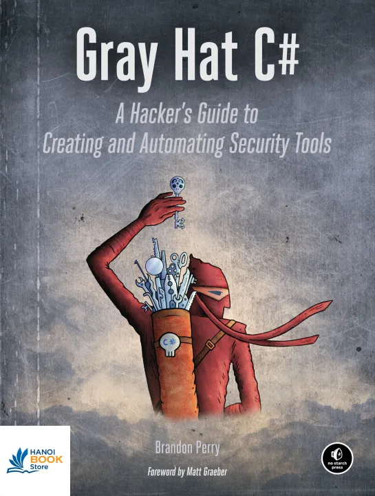 Sách Gray Hat C# A hackers guide to creating and automating security tools