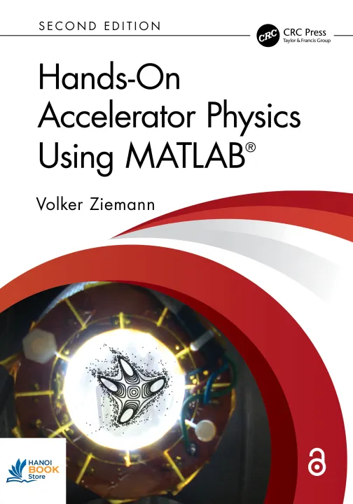 Sách Hands-On Accelerator Physics Using MATLAB®, 2nd Edition