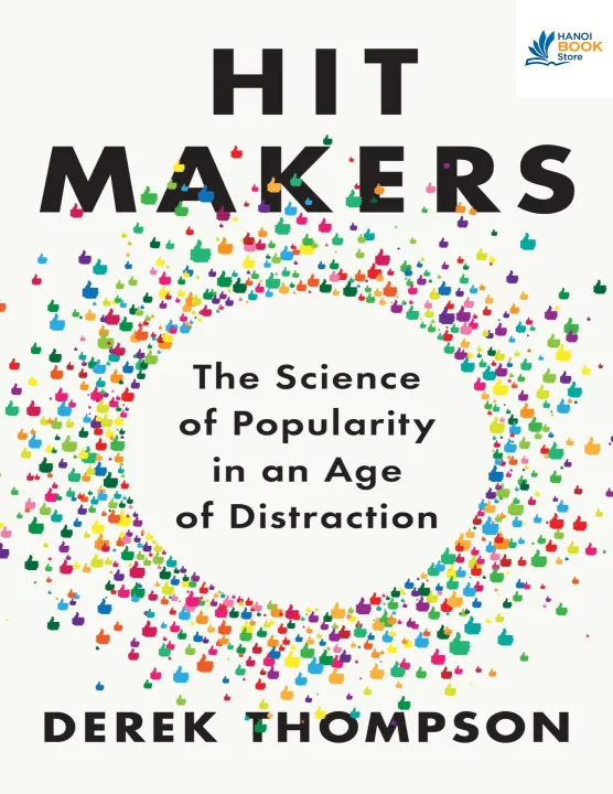 Sách Hit Makers The Science of Popularity in an Age of Distraction