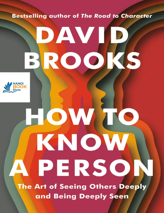 Sách How to Know a Person The Art of Seeing Others Deeply and Being Deeply Seen