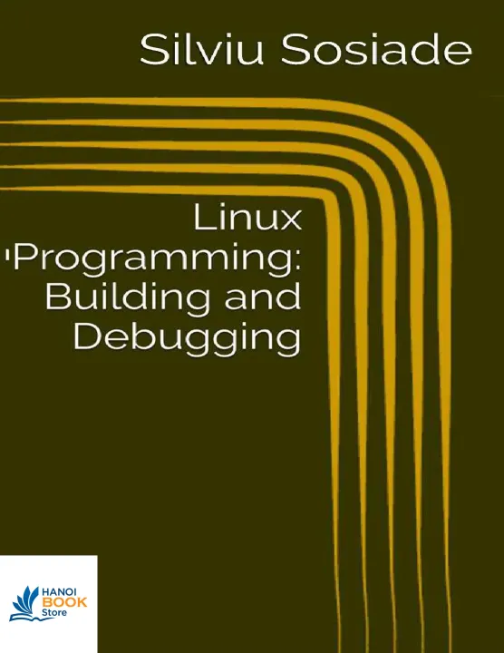 Sách Linux Programming Building and Debugging
