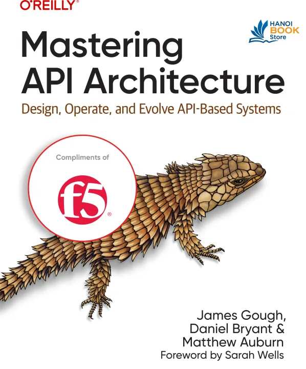 Sách Mastering API Architecture Design, Operate, and Evolve API-Based Systems