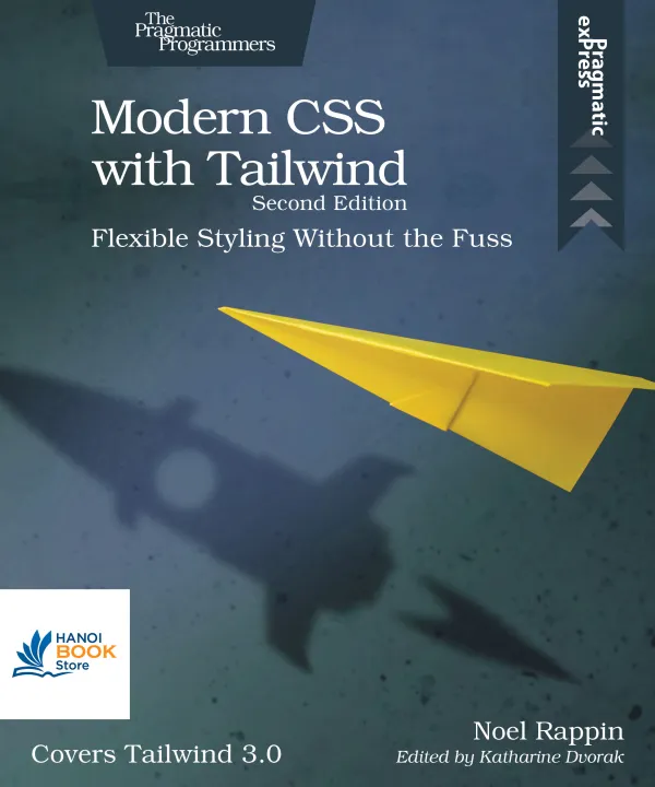 Sách Modern CSS with Tailwind Flexible Styling Without the Fuss - Second Edition (beta B3.0)
