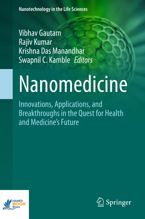 Sách Nanomedicine Innovations, Applications, and Breakthroughs in the Quest for Health and Medicines Future