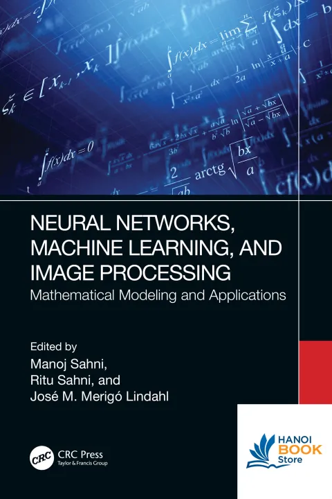 Sách Neural Networks, Machine Learning, and Image Processing Mathematical Modeling and Applications