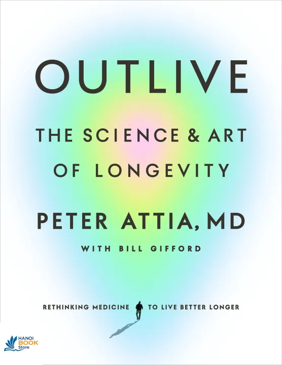 Sách Outlive The Science and Art of Longevity