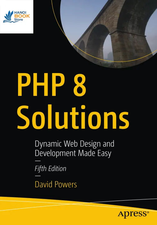 Sách PHP 8 Solutions Dynamic Web Design and Development Made Easy - Fifth Edition