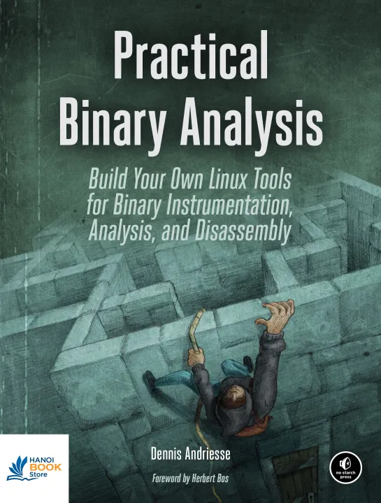 Sách Practical Binary Analysis. Build Your Own Linux Tools for Binary Instrumentation, Analysis, and Disassembly