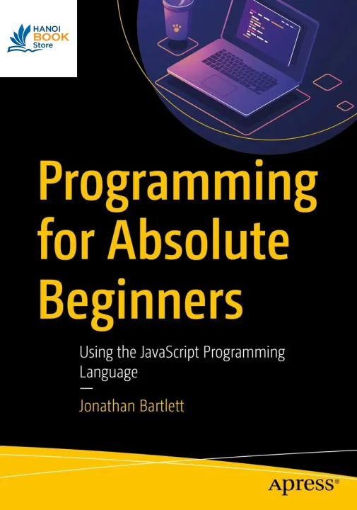 Sách Programming for Absolute Beginners Using the JavaScript Programming Language