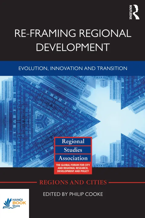 Sách Re-framing Regional Development Evolution, Innovation and Transition