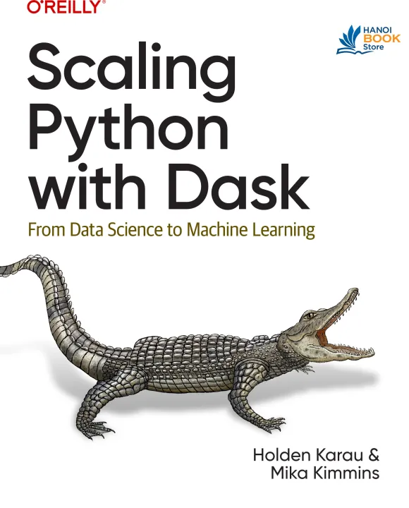 Sách Scaling Python with Dask From Data Science to Machine Learning