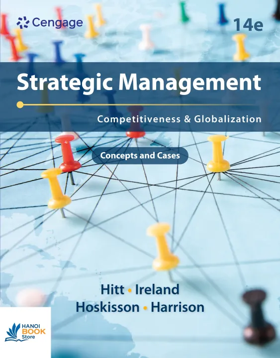 Sách Strategic Management Competitiveness and Globalization - Concepts and Cases, 14th