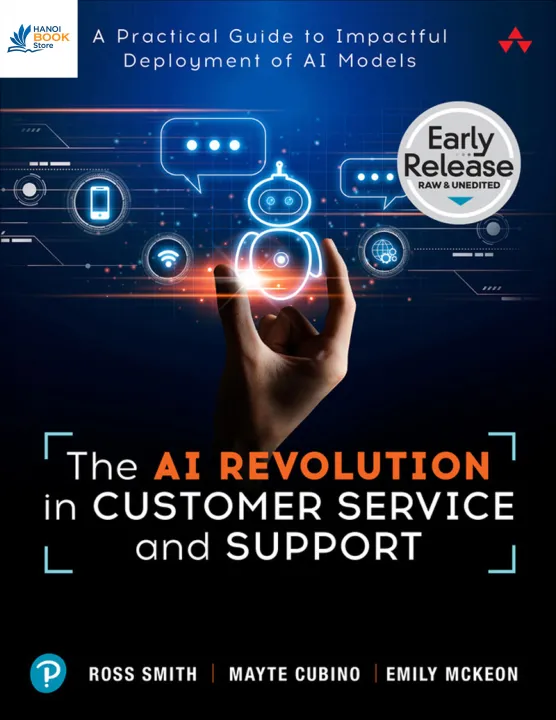 Sách The AI Revolution in Customer Service and Support A Practical Guide to Impactful Deployment of AI Models